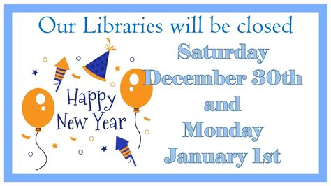 New Years closing sign 2023 – Parkersburg & Wood County Public Library