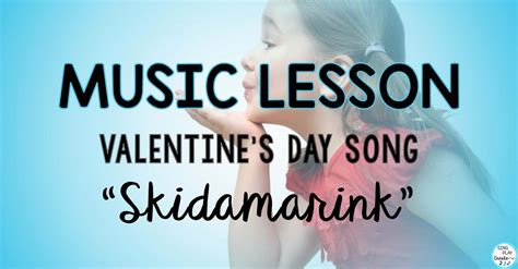 “Skidamarink” a Sweet Valentine’s Day Song - Sing Play Create