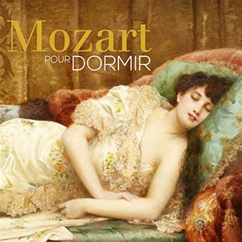 Amazon.com: Mozart Pour Dormir : Wolfgang Amadeus Mozart, Classical ...