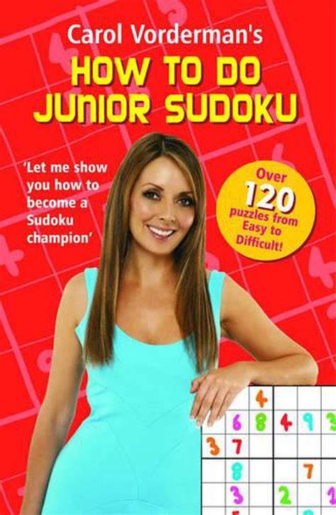 Carol Vorderman's How to do Junior Sudoku by Carol Vorderman, Paperback ...