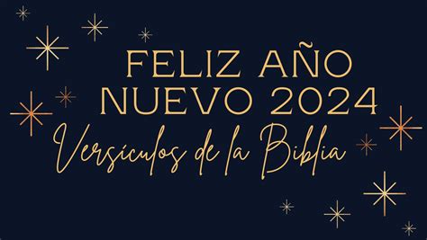 Feliz año nuevo 2024: Versículos de la Biblia para compartir