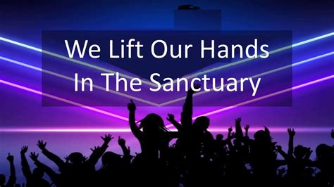 We Lift Our Hands in the Sanctuary (with lyrics) -Kurt Carr – Acordes - Chordify