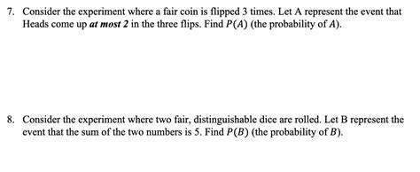 Solved 7. Consider the experiment where a fair coin is | Chegg.com