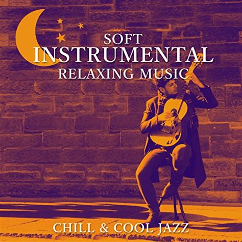 Soft Instrumental Relaxing Music by Relaxing Jazz Guitar Academy on Amazon Music - Amazon.co.uk