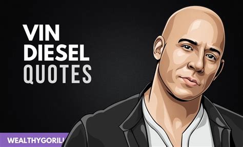 40 Motivational Vin Diesel Quotes About Success (2022) | Wealthy Gorilla