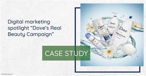 Digital marketing spotlight “Dove’s Real Beauty Campaign” iDigitize