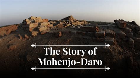 The Story of Mohenjo-Daro | Indus Valley Civilization | Harappa | Mohenjodaro | Moenjodaro - YouTube