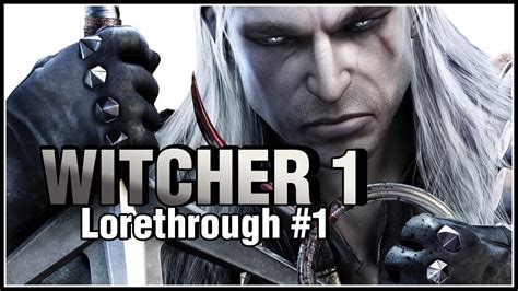 Witcher 1 / #1 - The Start [Lorethrough][Let's Play] - YouTube