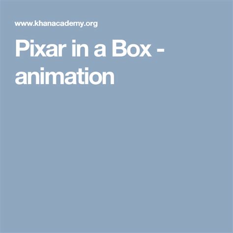 Pixar in a Box - animation | Khan academy, Computer programming, Chemistry