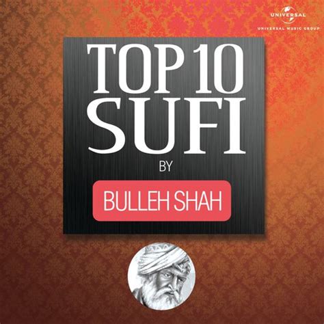 Top 10 Sufi By Bulleh Shah Songs Download - Free Online Songs @ JioSaavn