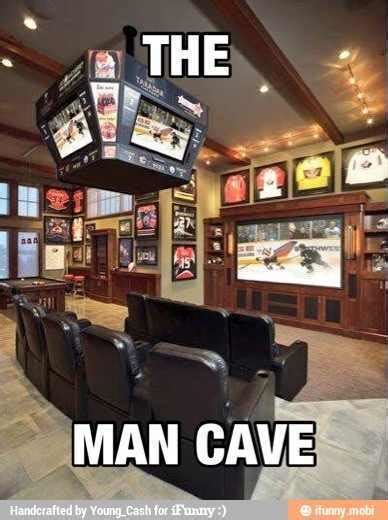 man cave - Meme by kid.brewster666 :) Memedroid