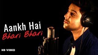 Aankh Hai Bhari Bhari - Unplugged Cover | Siddharth Slathia | Tumse ...