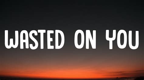 Morgan Wallen – Wasted On You (Lyrics) - YouTube