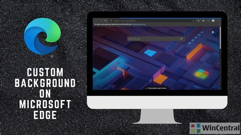 Set a custom background image for Microsoft Edge on Windows - WinCentral