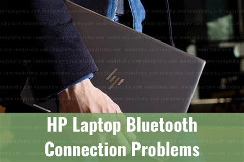 HP Laptop Bluetooth Connection Problems - Ready To DIY