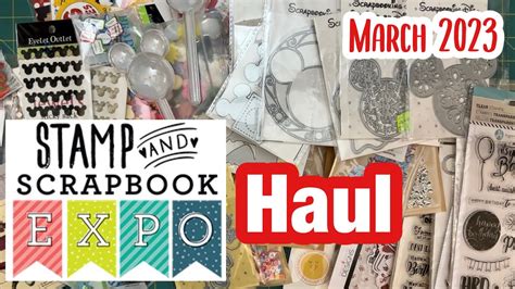 Stamp & Scrapbook EXPO Haul | Pleasanton, CA | March 2023 - YouTube