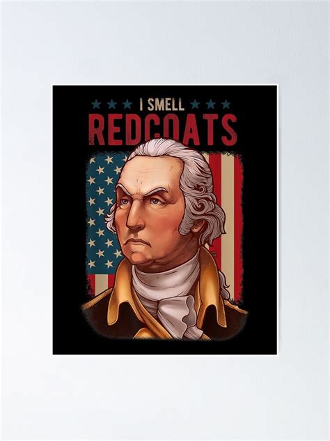 " George Washington Smell Redcoats American Flag 4th July" Poster for Sale by bessiey23 | Redbubble