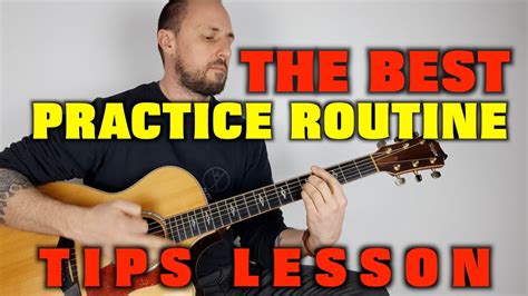 The Best Practice Routine on Guitar (Guitar Tips Lesson) - YouTube