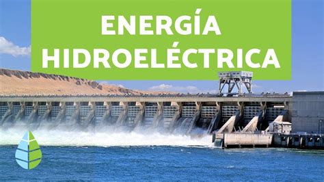 ¿Qué es la ENERGÍA HIDRÁULICA? - TIPOS DE ENERGÍA - YouTube