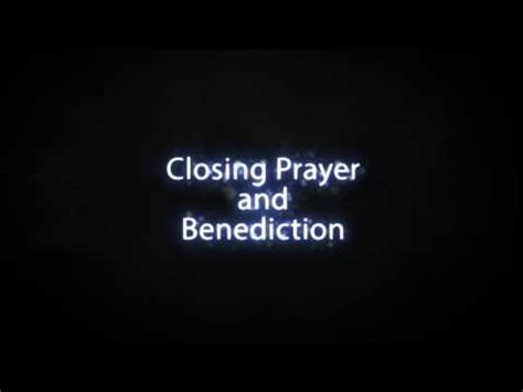 Closing prayer and Benediction - YouTube