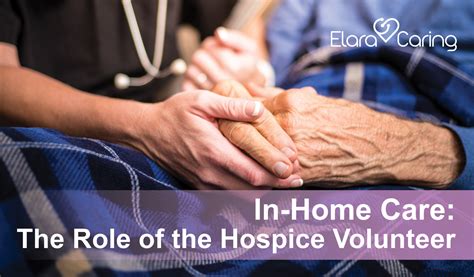 In-Home Care: The Role of the Hospice Volunteer • Elara Caring