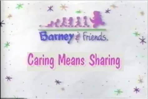 Caring Means Sharing (Season 1, Season 2 & Season 3) | Barney&Friends Wiki | Fandom powered by Wikia