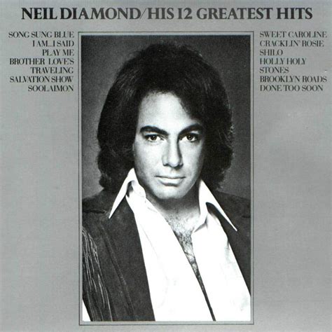 Neil Diamond, His 12 Greatest Hits downloads by icquxowu on DeviantArt