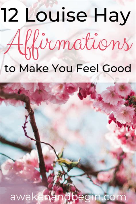 12 Louise Hay Affirmations to Make You Feel Good - Awaken & Begin