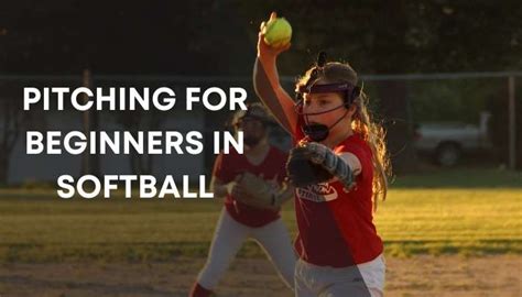 Pitching for Beginners in Softball | 9 Basic Actions to Be a Pro | Honest Baseball