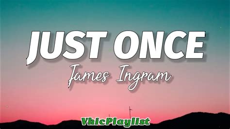 James Ingram - Just Once (Lyrics) Chords - Chordify