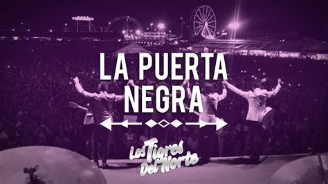 Los Tigres Del Norte, LA PUERTA NEGRA Acordes - Chordify