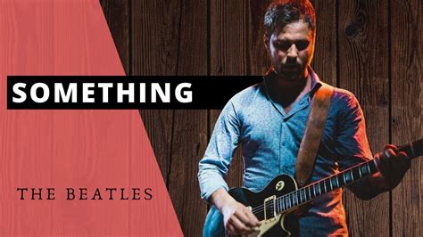 The Beatles - Something [ Guitar Solo Cover ] - YouTube