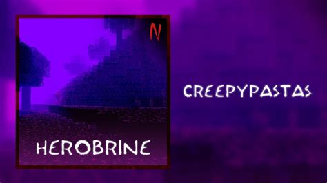 Herobrine (Creepypastas) - Podcast [007] - YouTube