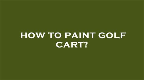 How to paint golf cart? - YouTube