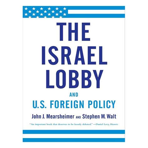 The Israel Lobby and U.S. Foreign Policyby John J. Mearsheimer Buy ...