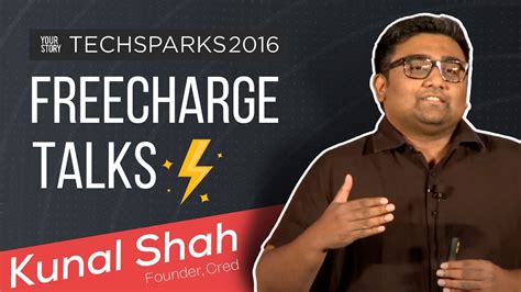 Kunal Shah, Founder & CEO, Freecharge talks at Tech Sparks 2016 [ From the Vault ] - YouTube