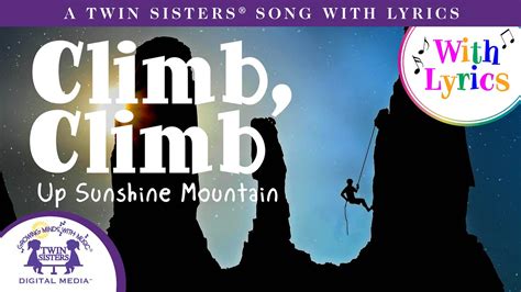 Climb, Climb Up Sunshine Mountain - A Twin Sisters® Song With Lyrics ...