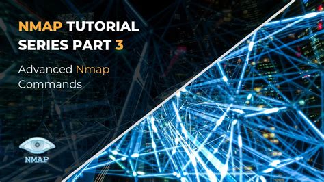 Nmap Tutorial Series 3: Advanced Nmap Commands