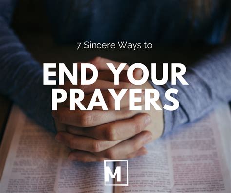 7 Sincere Ways to End Your Prayers — Mike St.Pierre