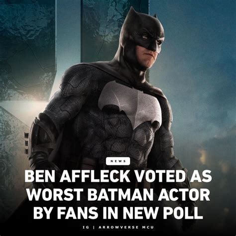 Thousands of DC fans vote Ben Affleck as the worst Batman actor in a new poll by Ranker. Michael ...