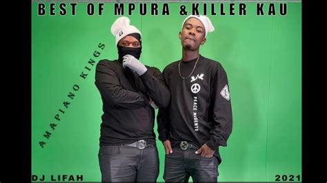 THE BEST OF KILLER KAU AND MPURA AMAPIANO 2021 MIX| BEST SONGS OF ...