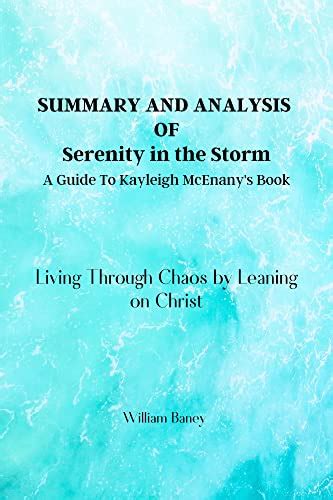 SUMMARY AND ANALYSIS OF Kayleigh McEnany's Book SERENITY IN THE STORM: Living Through Chaos by ...