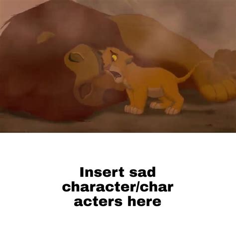 Who's sad about Mufasa's Death? by AdvanceShippy on DeviantArt