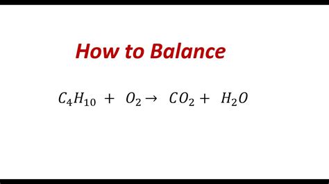 How to balance | C4H10 + O2 → CO2+ H2O | Combustion reaction - YouTube