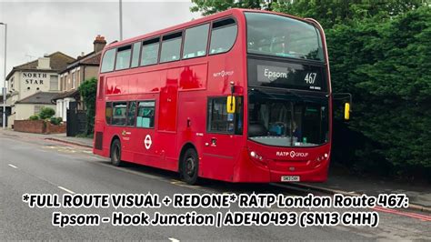 *REDONE* Full Route Visual | RATP London Route 467: Epsom - Hook Junction | ADE40493 (SN13 CHH ...