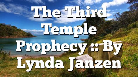 The Third Temple Prophecy :: By Lynda Janzen | Pentecostal Theology