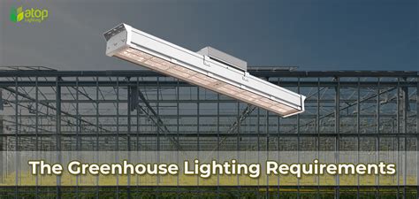 The Greenhouse Lighting Requirements - Atop Lighting