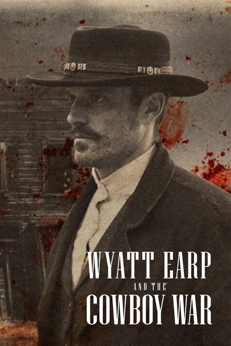 Wyatt Earp and the Cowboy War | TVmaze