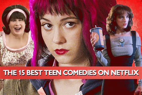 The 15 Teen Comedies on Netflix with the Highest Rotten Tomatoes Scores