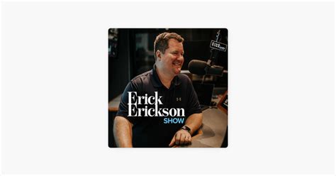 ‎The Erick Erickson Show on Apple Podcasts